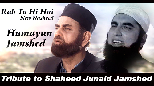 Tribute to Junaid Jamshed By Humayun Jamshed | Rab Tu Hi Hai