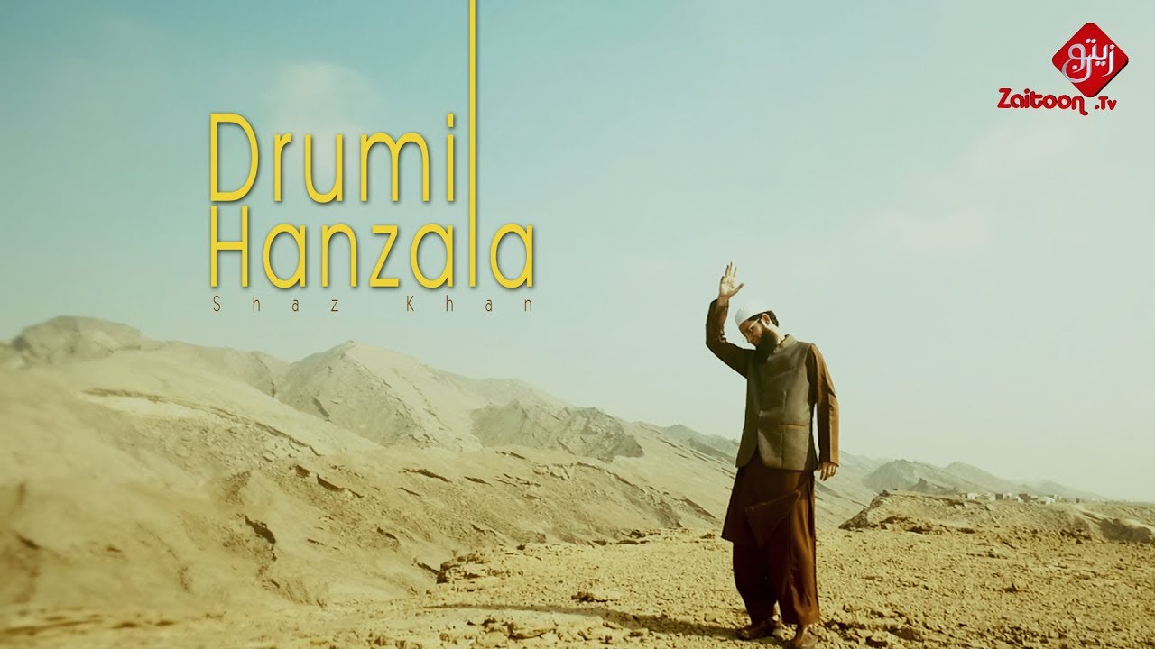 Drumi Hanzala | Beautiful Pashto Kalaam